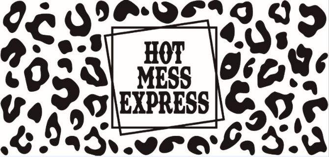Hot Mess Express Print 16oz UVDTF Transfer - Preorder