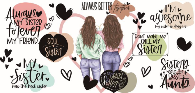 Always My Sister Print 16oz UVDTF Transfer - Preorder