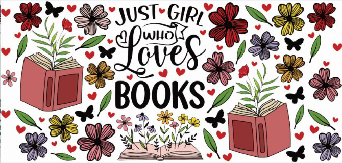 Just a Girl & Books Print 16oz UVDTF Transfer - Preorder