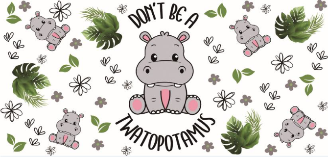 Dirty Hippo Print 16oz UVDTF Transfer - Preorder
