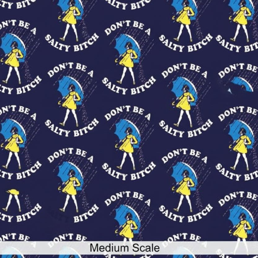 Don't Be Salty - Preorder